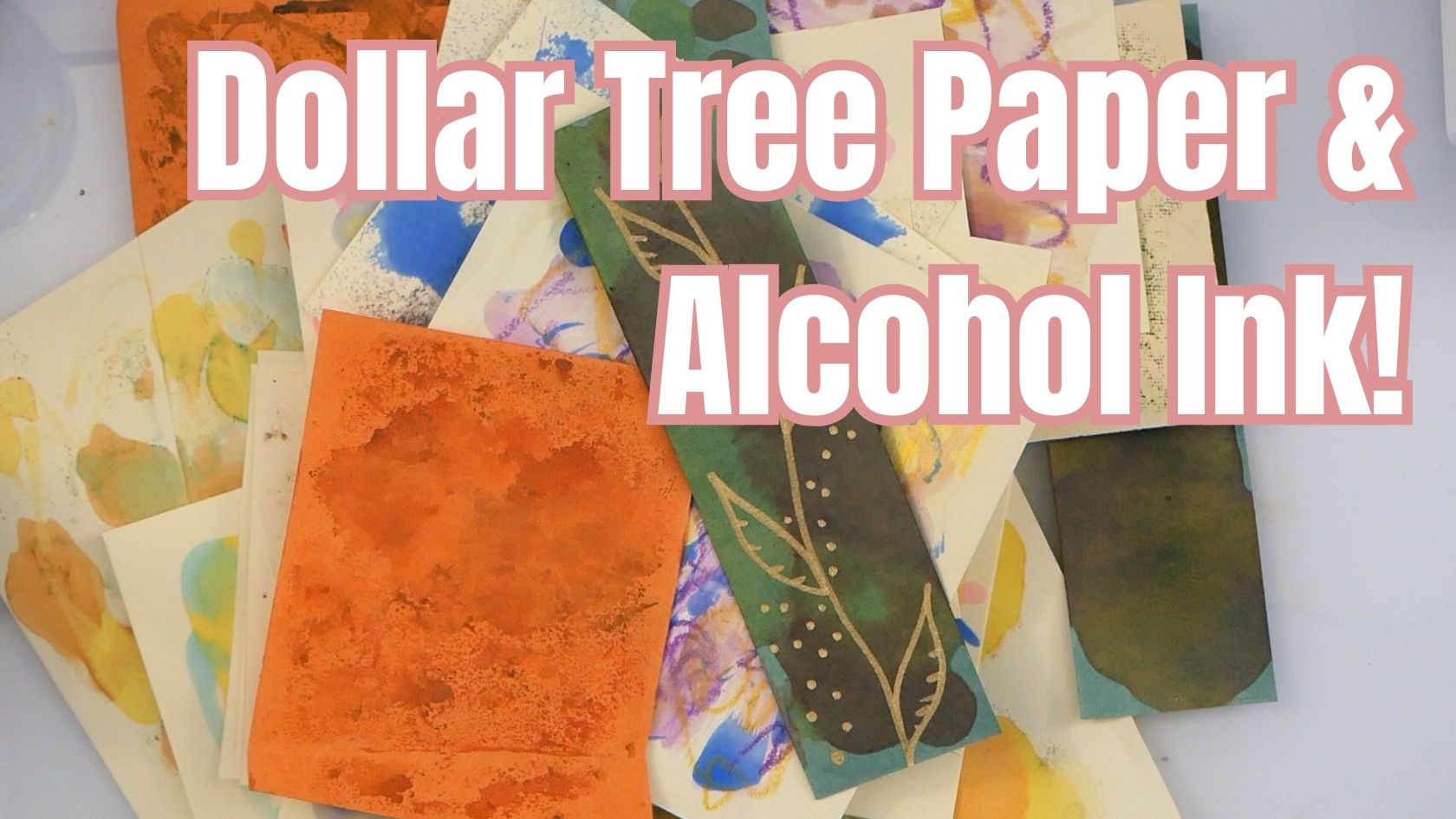 DIY Collage Papers with Alcohol Inks, Watercolor, and the Dollar Tree Paper Pack