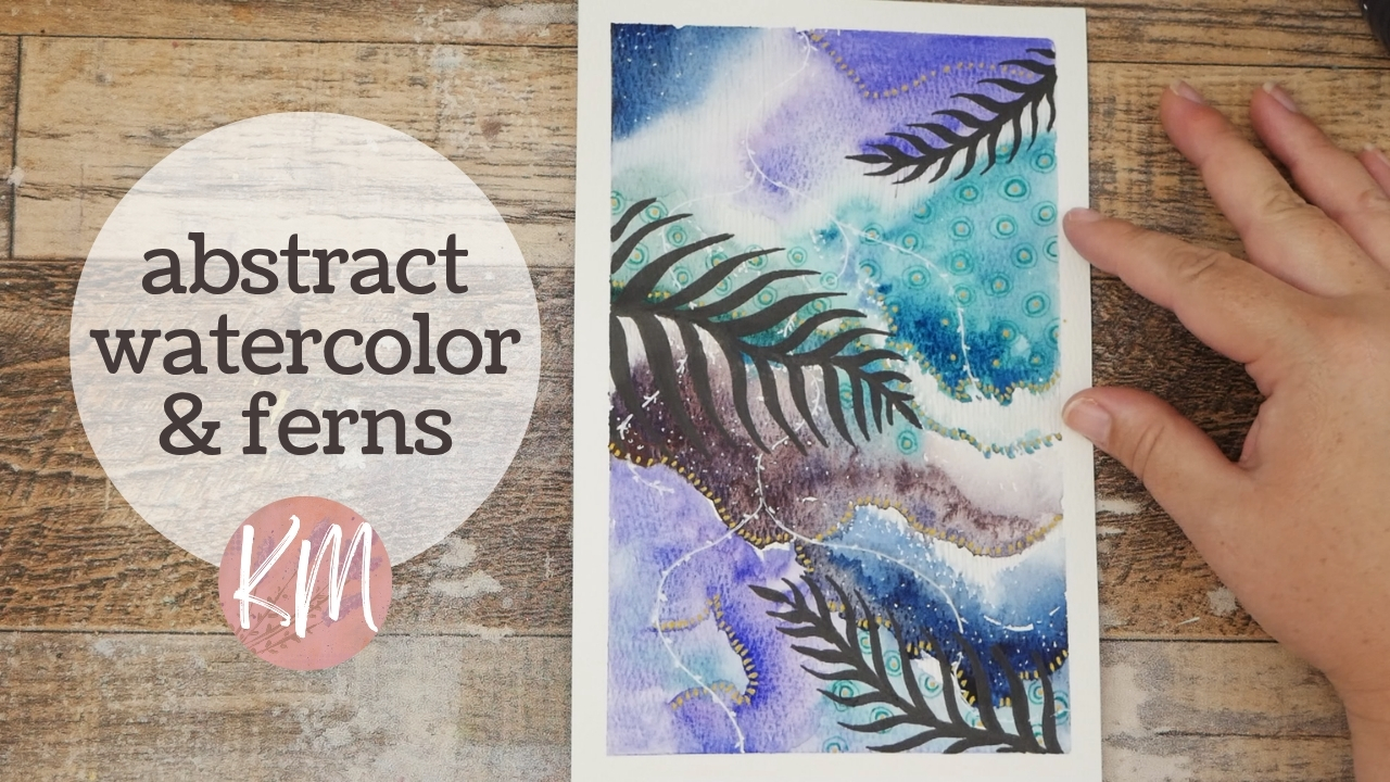 Easy Abstract Watercolor with Fern Leaves and Doodles – I Love White Nights!
