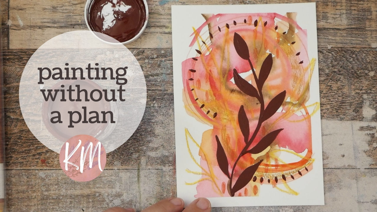 Painting Without a Plan – Loose Watercolor & Mixed Media Exercise